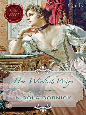 cover image of Quills--Her Wicked Ways/Whisper of Scandal/One Wicked Sin
